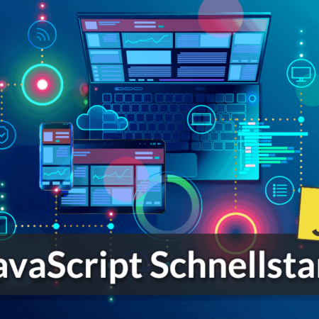 JavaScript Schnellstart: Grundlagen verstehen & sofort anwenden