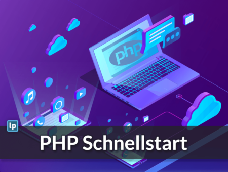 PHP Schnellstart: Grundlagen verstehen & sofort anwenden